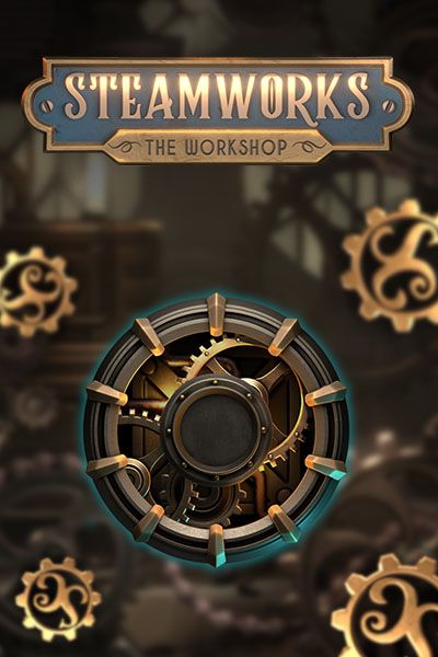 Steamworks - The workshop